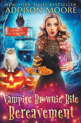 Vampire Brownie Bite Bereavement: Cozy Mystery by Moore, Addison