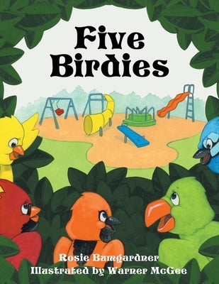 Five Birdies by Bumgardner, Rosie