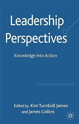 Leadership Perspectives: Knowledge Into Action by Loparo, Kenneth A.