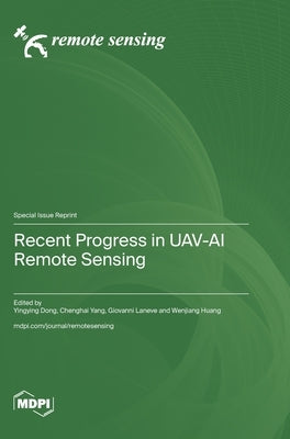 Recent Progress in UAV-AI Remote Sensing by Dong, Yingying