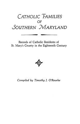 Catholic Families of Southern Maryland by O'Rourke, Timothy J.