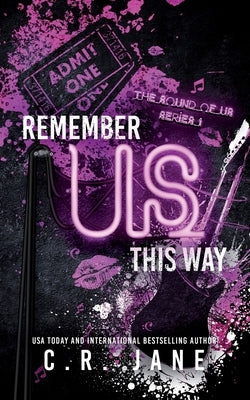 Remember Us This Way: A Contemporary Rockstar Romance by Jane, C. R.