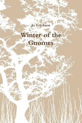 Winter of the Gnomes by Erickson, Jo
