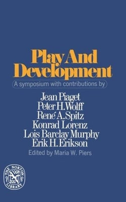 Play and Development by Piers, Maria W.