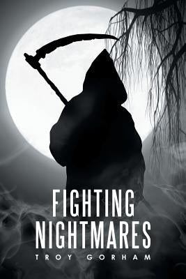 Fighting Nightmares by Gorham, Troy