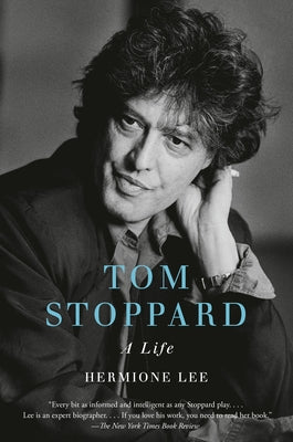 Tom Stoppard: A Life by Lee, Hermione