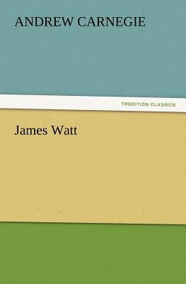 James Watt by Carnegie, Andrew