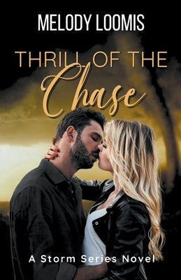 Thrill of the Chase by Loomis, Melody