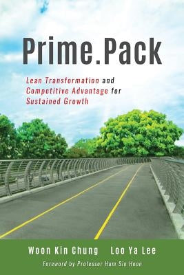 Prime.Pack: Lean Transformation and Competitive Advantage for Sustained Growth by Loo, Ya Lee