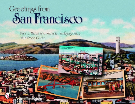 Greetings from San Francisco by Martin, Mary