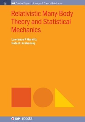 Relativistic Many-Body Theory and Statistical Mechanics by Horwitz, Lawrence P.