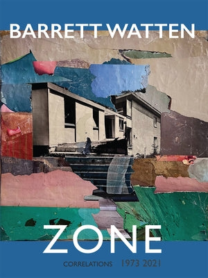 Zone: (1973-2021) by Watten, Barrett