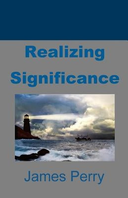 Realizing Significance by Perry, James