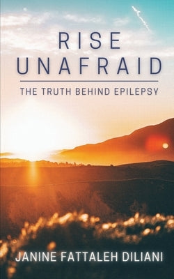 Rise Unafraid by Diliani, Janine Fattaleh