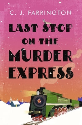 Last Stop on the Murder Express by Farrington, C. J.