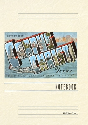 Vintage Lined Notebook Greetings from Corpus Christi, Texas by Found Image Press