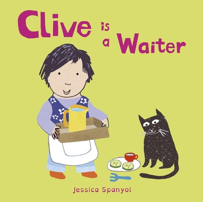 Clive Is a Waiter by Spanyol, Jessica