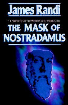 The Mask of Nostradamus by Randi, James