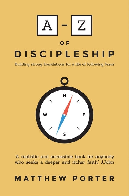 A-Z of Discipleship by Porter, Matthew