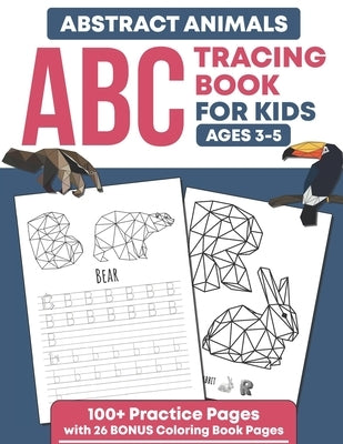Abstract Animals ABC Tracing Book For Kids Ages 3-5: Traceable Alphabet Letter Writing and Handwriting Practice Workbook For Preschool and Kindergarte by Puzzles, Fun Brain