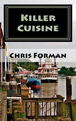 Killer Cuisine: A Port City Mystery by Forman, Chris