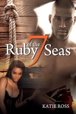 Ruby of the Seven Seas by Ross, Katie