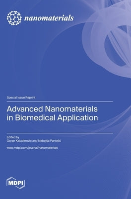 Advanced Nanomaterials in Biomedical Application by Kaluđerovic, Goran