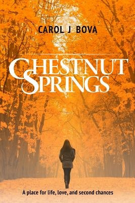 Chestnut Springs by Bova, Carol J.