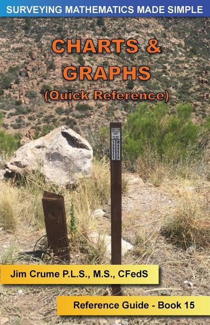 Charts & Graphs (Surveying): Reference Guide by Crume, Jim