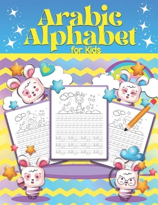 Arabic Alphabet for kids: learn Arabic letter writing books for kids, reading for beginners, Tracing the alphabet for toddlers. by Bee, Totie