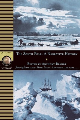 The South Pole: A Historical Reader by Brandt, Anthony
