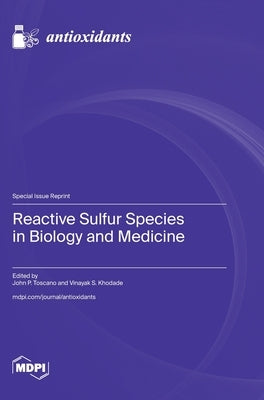 Reactive Sulfur Species in Biology and Medicine by Toscano, John P.