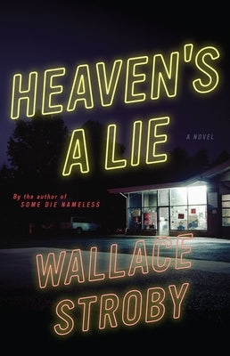 Heaven's a Lie by Stroby, Wallace