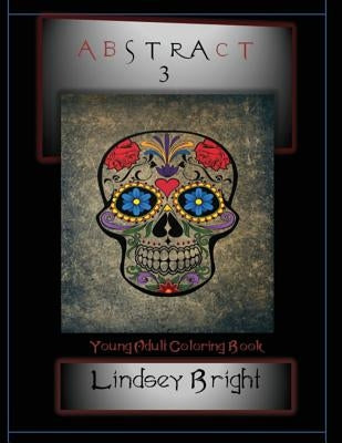 Abstract: Young Adult Coloring Book by Bright, Lindsey