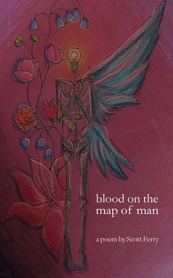 Blood on the Map of Man by Ferry, Scott