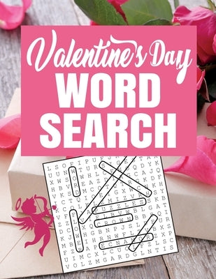 Valentine's Day Word Search: 40 Word Search Puzzles For Adults Large Print Word Search Puzzles. Word Search Puzzles Valentine's Gifts for Her or Hi by Chrisword, Christmaword
