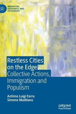 Restless Cities on the Edge: Collective Actions, Immigration and Populism by Farro, Antimo Luigi