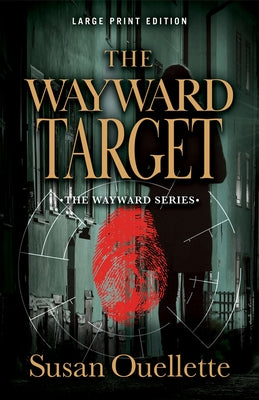 The Wayward Target: Volume 3 by Ouellette, Susan
