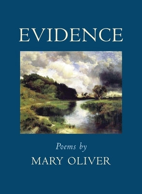 Evidence: Poems by Oliver, Mary