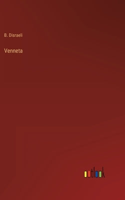 Venneta by Disraeli, B.