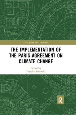 The Implementation of the Paris Agreement on Climate Change by Popovski, Vesselin