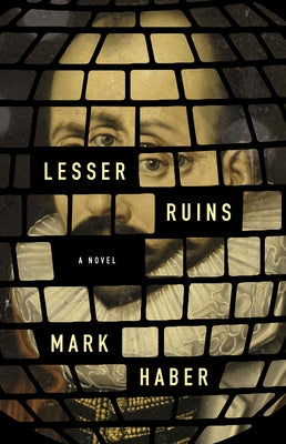 Lesser Ruins by Haber, Mark