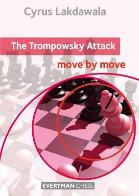 Trompowsky Attack: Move by Move by Lakdawala, Cyrus