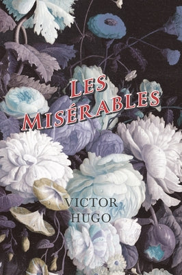Les Mis?rables by Hugo, Victor