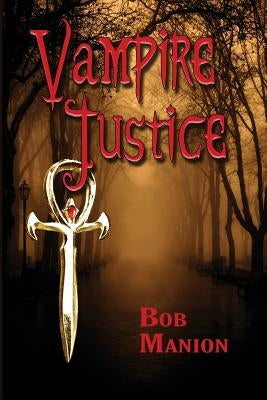 Vampire Justice by Manion, Bob