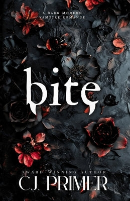bite: a dark modern vampire romance by Primer, C. J.