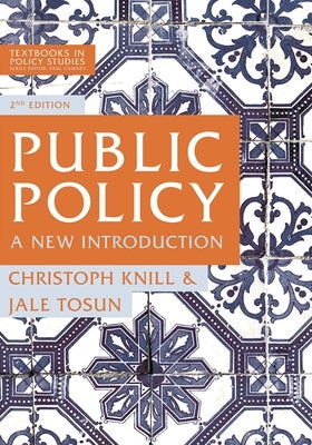Public Policy: A New Introduction by Knill, Christoph