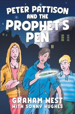 Peter Pattison and the Prophet's Pen by West, Graham