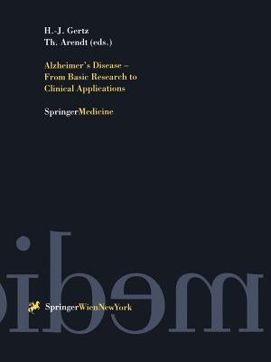 Alzheimer's Disease - From Basic Research to Clinical Applications by Gertz, Hermann J.