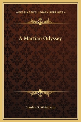 A Martian Odyssey by Weinbaum, Stanley G.